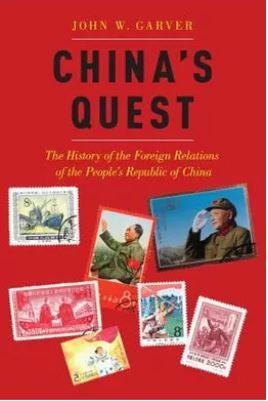 China’s Quest: The History of the Foreign Relations of the People’s Republic of China