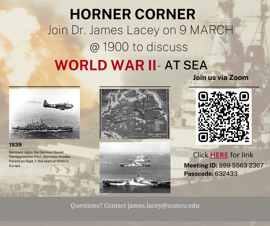 Horner Corner, 9 March, 2022  Topic: WORLD WAR II – AT SEA